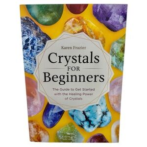 CRYSTALS FOR BEGINNERS Paperback Book by Karen Frazier